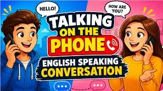 Talking on the Phone - English Speaking Conversation