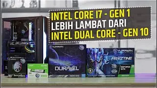 @292 nih kalo gak percaya, TEST  CORE I7 jadul VS DUAL CORE baru