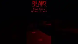 Roblox BLAIR: Red Room Ghost Event #blair #robloxhorror #scary #horror #horrorgaming #ghost #ghosts