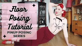 Pinup Floor Posing Tutorial - Pinup Posing Series With Miss Lady Lace!