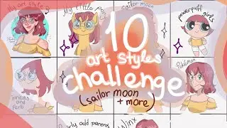 10 Art Styles Challenge! (feat. Sailor Moon, Pokémon, Winx club & more art styles!)💗