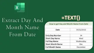 How to Get Day or Month name from Date In Excel | Text Function