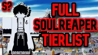 TYPE SOUL | FULL SOULREAPER TIERLIST [shikai, weapons, etc.]
