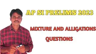 AP SI Prelims 2023 || Mixture and Alligation Questions
