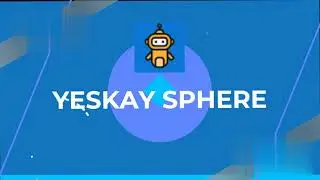WELCOME TO YESKAY SPHERE, NEW INTRO