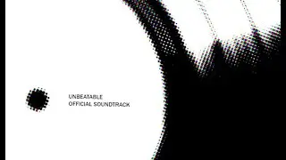 UNBEATABLE: FULL GAME SCORE AND SOUNDTRACK