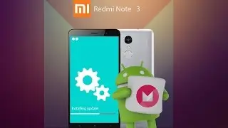 OFFICIAL MARSHMALLOW UPDATE FOR REDMI NOTE 3 [GUIDE HOW TO INSTALL]