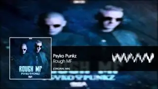 Psyko Punkz - Rough MF (Original Mix)