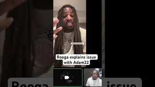 The reason Rooga is upset with Adam22 