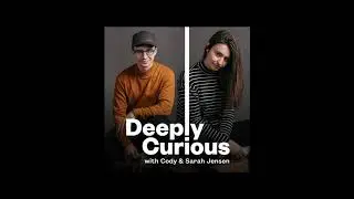 Vulnerability at Play - Deeply Curious Podcast #66
