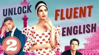 Learn English with TV series/EMILY IN PARIS. Unlock fluent English.