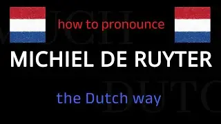 How to say MICHIEL DE RUYTER in Dutch. Follow this short tutorial.