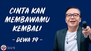 Cinta Kan Membawamu Kembali - Dewa 19 (Lirik Lagu) ~ Ari Lasso