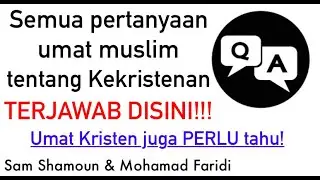Sam Shamoun menjawab sanggahan muslim tentang Kekristenan