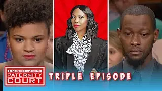 Triple Episode: He Proposed on New Years Now he Says he's Not the Father | Paternity Court