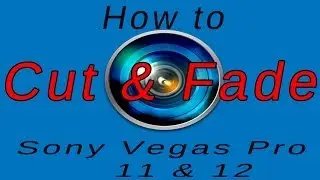 How to Cut & Fade Clips in Sony Vegas Pro 11/12 [2013]