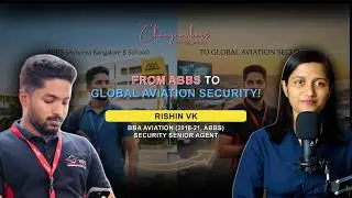 From ABBS to Global Aviation Security! Rishin VK  (BBA Aviation, 2018–21) — Security Senior Agent
