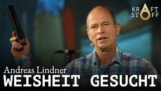 Weisheit gesucht - Andreas Lindner (Vortrag 1/3)