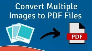 How to Convert Multiple Images into PDF: A Simple Guide