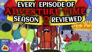 Every ADVENTURE TIME Season 2 Episode Reviewed!