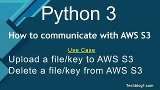 Python 3 - How to communication with AWS S3 using Boto3 (Add and delete file from AWS s3)