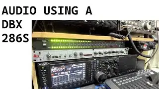 SSB Audio Enhancement using a DBX-286S Mic/Preamp processor