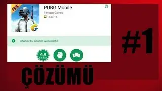 PUBG MOBİL CİHAZINIZ BU SÜRÜMLE UYUMLU DEĞİL HATASI ÇÖZÜMÜ #1
