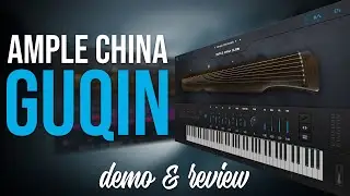 Ample Sound | Ample China Guqin | Demo & Review