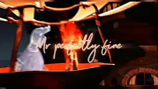 Wade x Ember Edit - Mr Perfectly Fine (Elemental)