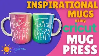 Inspirational Mugs with Cricut Mug Press | Infusible Ink