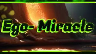 How to manifest Immortality. S3.E3. The Ego-The Miracle.