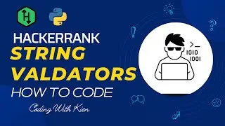 String Validators with Python | HackerRank Challenge | Problem Solving | CodingWithKien