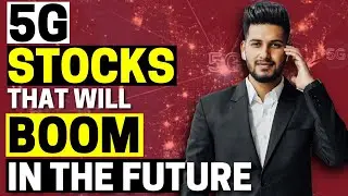 5G Stocks That Will Skyrocket in the Future | Future 5G Stocks | 5G Shares to Buy | 