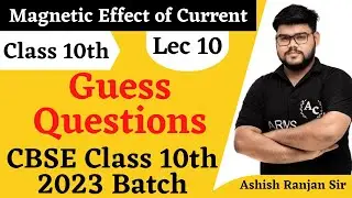 Guess Questions Of Magnetic Effect of Current |Lec 10| Lakshya Series | Science Class10th