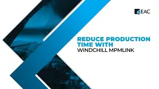 Reduce Production Time with Windchill MPMLink