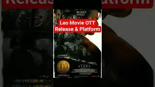 Leo Ott Release Date | Leo Ott Platform | Leo Movie Ott Release