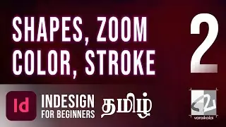 Adobe Indesign for Beginners - Tamil Tutorial - Class 2