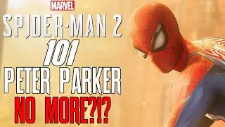 Marvel's Spider-Man 2: 101 - PETER PARKER NO MORE?!? Insomniac Confirms Miles as The 