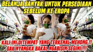 SEBELUM PERGI KE EROPA !!! BELANJA STOCK PERSEDIAAN DULU !! TAK DISANGKA ABISNYA SEGINI !!!