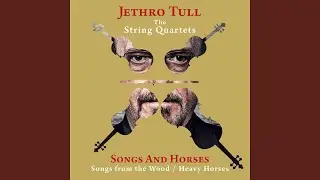 Songs and Horses (Songs from the Wood / Heavy Horses)