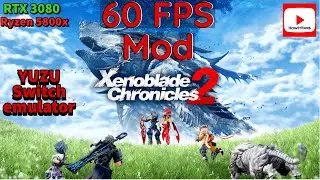 Yuzu | MOD 60 FPS | Xenoblade Chronicles 2 - Switch Emulator Performance Test - Gameplay Emulation