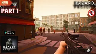 Project H.A.Z.A.R.D Zombie FPS Android Gameplay - Part 1