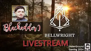 BLACKADDER BELLWRIGHT YEARS  -- FULL PLAYTROUGH  -- TIER ONE NEW PLAYERS TUTORIAL 05