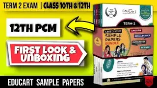 Educart CBSE Term 2 Class 10th & 12th Sample Papers || 10th Maths(Stand.), Sst, Science || 12th PCM