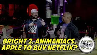 BRIGHT 2, ANIMANIACS, APPLE TO BUY NETFLIX?