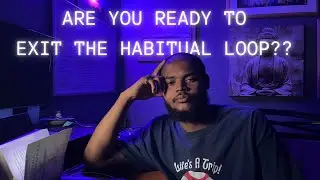 Unlock a New Reality By Changing your Habits