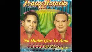 No Dudes Que Te Amo Joaco Pertuz & Horacio Escorcia
