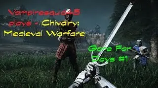 Chivalry: Medieval Warfare - Gore for Days #1