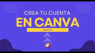 CÓMO CREAR UNA CUENTA EN CANVA