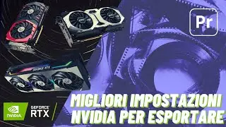 ESPORTARE  con ACCELERAZIONE HARDWARE in Premiere Pro w/ impostazioni NVIDIA
